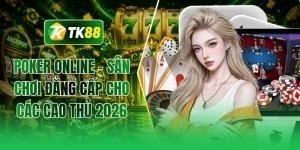 Poker online - Sân chơi đẳng cấp cho các cao thủ 2026