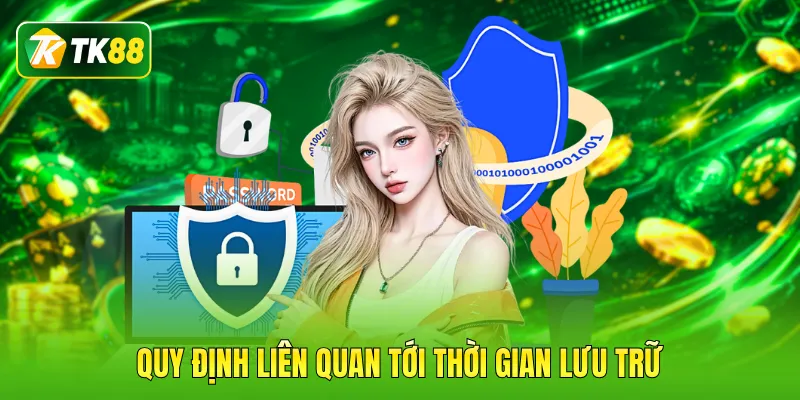 Quy định liên quan tới thời gian lưu trữ